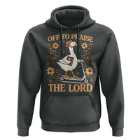 Funny Goose Christian Hoodie Off To Praise The Lord Bible Verse Trendy Church