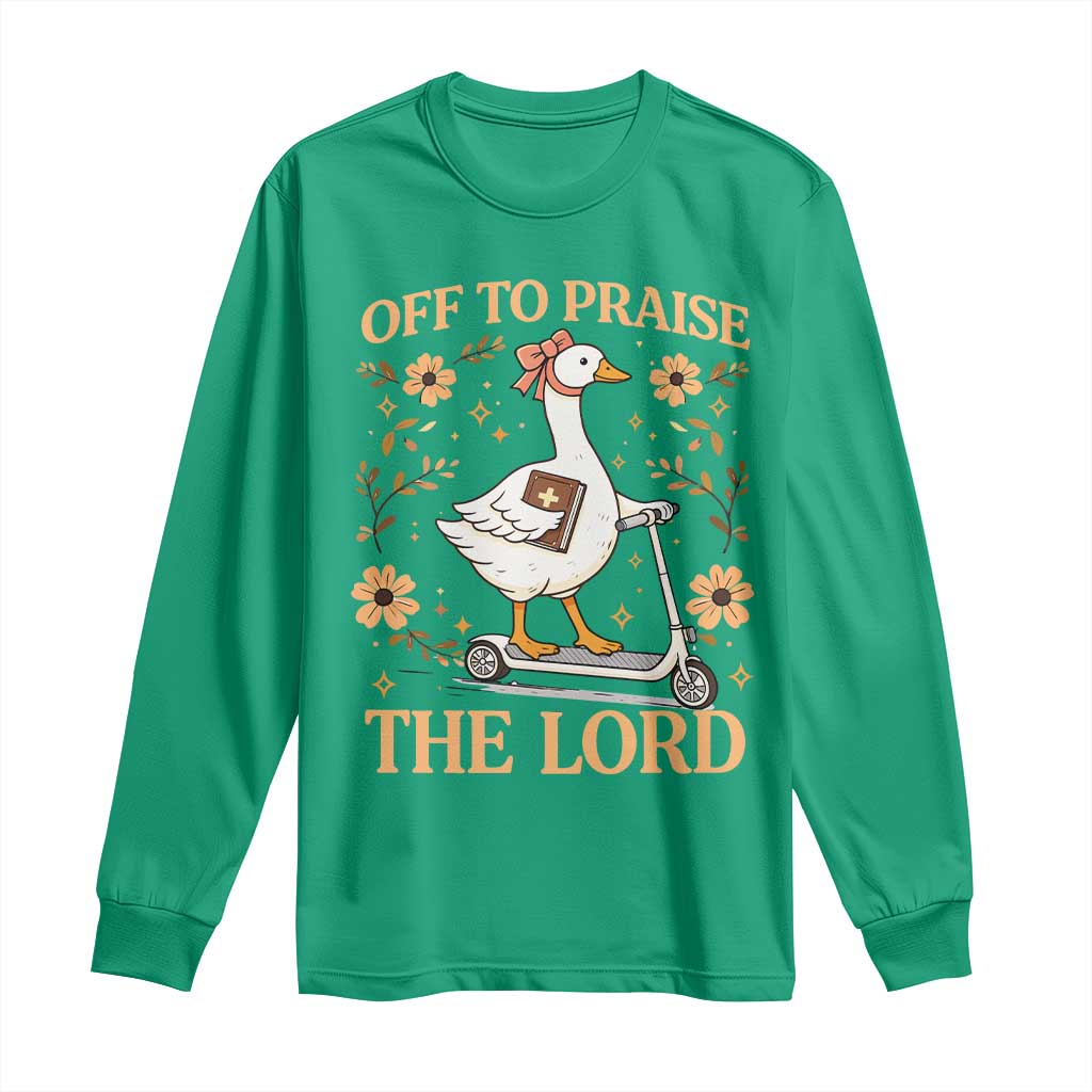 Funny Goose Christian Long Sleeve Shirt Off To Praise The Lord Bible Verse Trendy Church