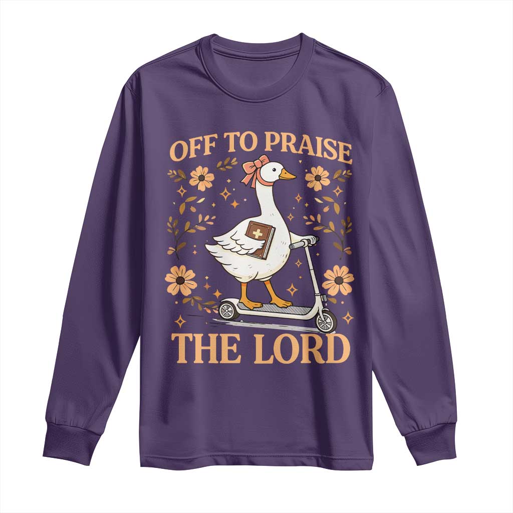 Funny Goose Christian Long Sleeve Shirt Off To Praise The Lord Bible Verse Trendy Church