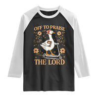 Funny Goose Christian Raglan Shirt Off To Praise The Lord Bible Verse Trendy Church