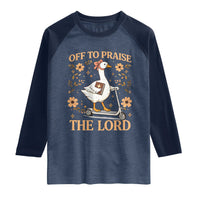 Funny Goose Christian Raglan Shirt Off To Praise The Lord Bible Verse Trendy Church