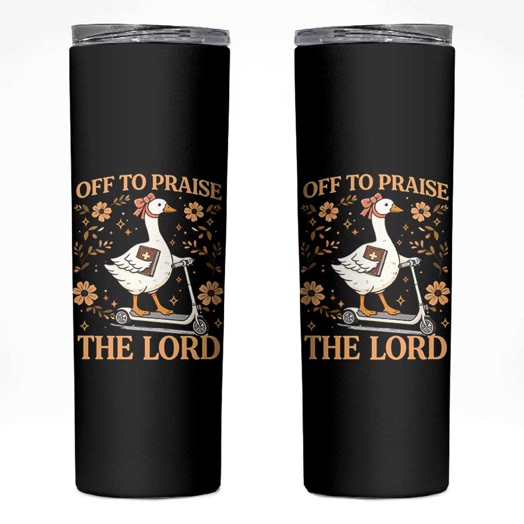 Funny Goose Christian Skinny Tumbler Off To Praise The Lord Bible Verse Trendy Church