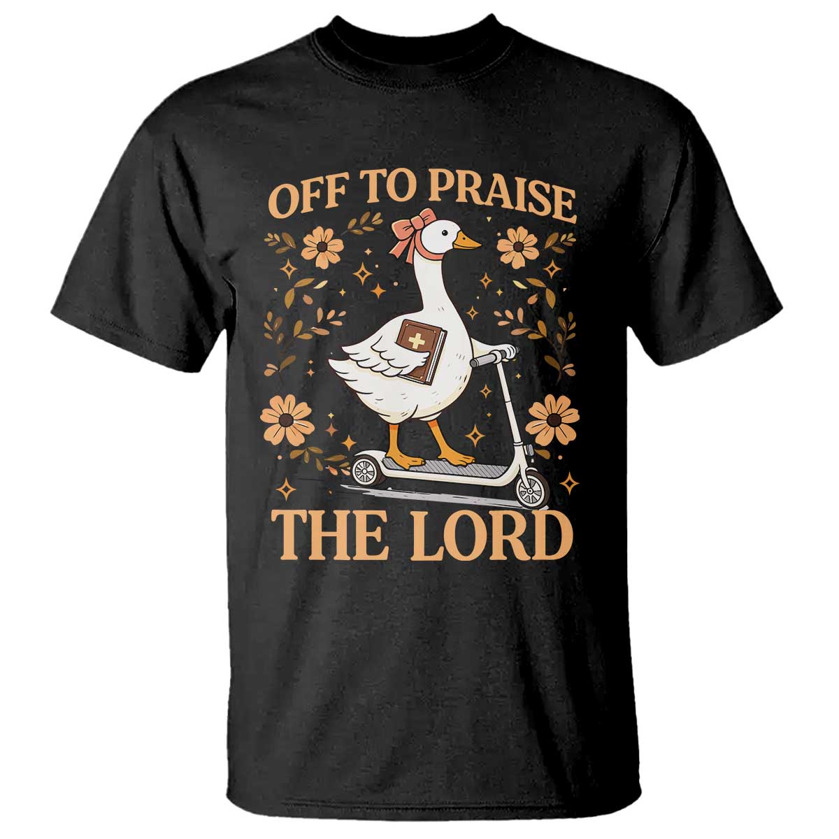 Funny Goose Christian T Shirt Off To Praise The Lord Bible Verse Trendy Church