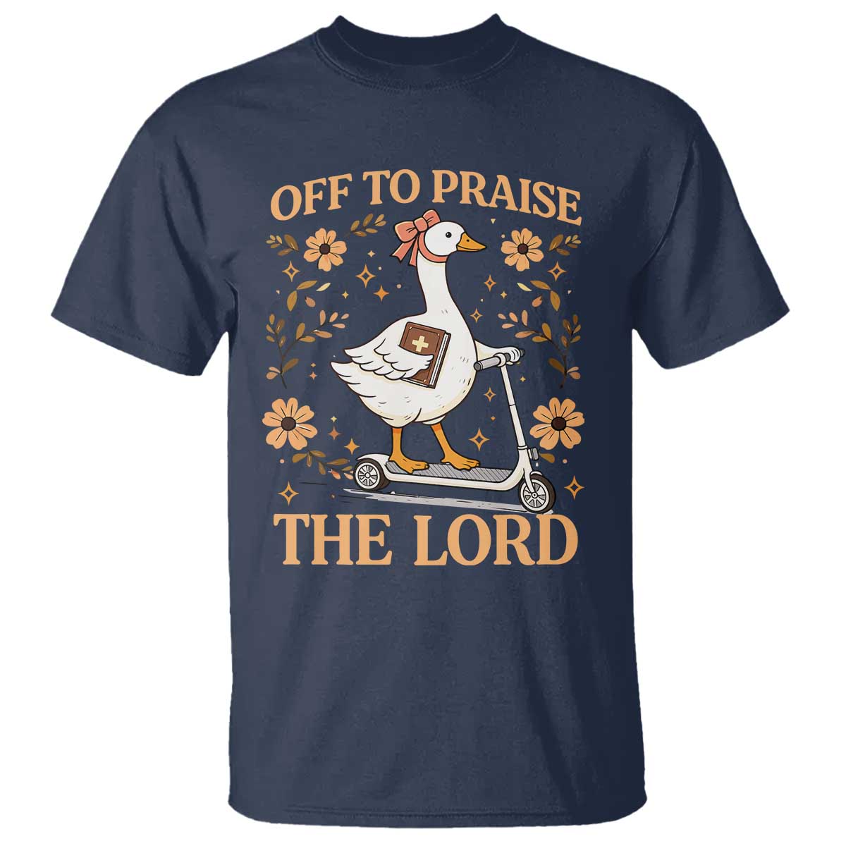 Funny Goose Christian T Shirt Off To Praise The Lord Bible Verse Trendy Church