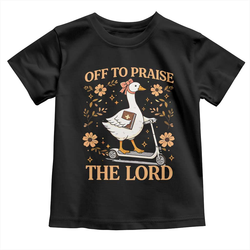 Funny Goose Christian Toddler T Shirt Off To Praise The Lord Bible Verse Trendy Church