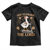 Funny Goose Christian Toddler T Shirt Off To Praise The Lord Bible Verse Trendy Church