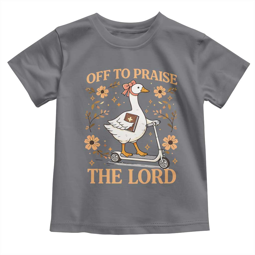 Funny Goose Christian Toddler T Shirt Off To Praise The Lord Bible Verse Trendy Church