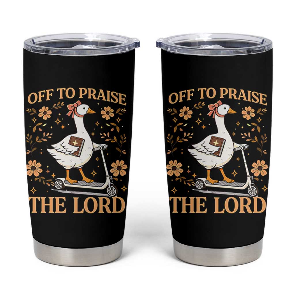 Funny Goose Christian Tumbler Cup Off To Praise The Lord Bible Verse Trendy Church