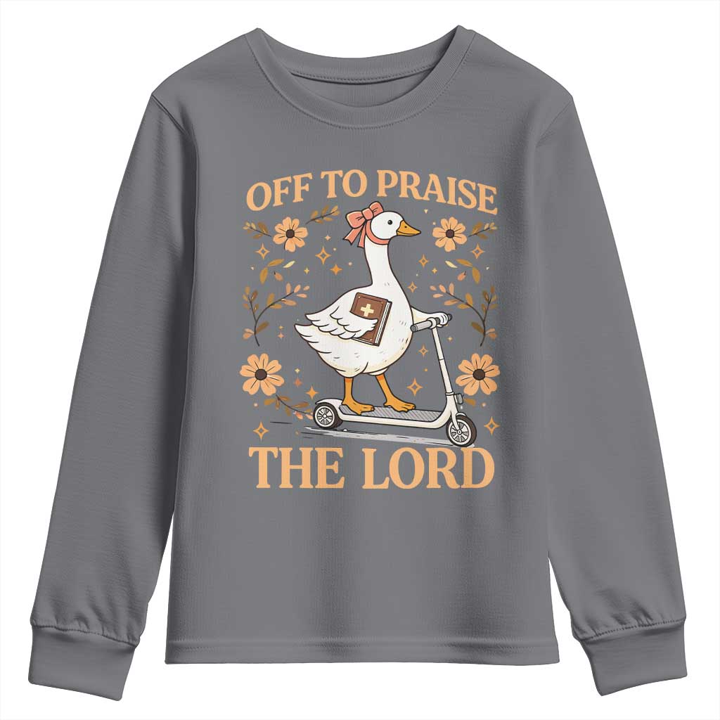 Funny Goose Christian Youth Sweatshirt Off To Praise The Lord Bible Verse Trendy Church
