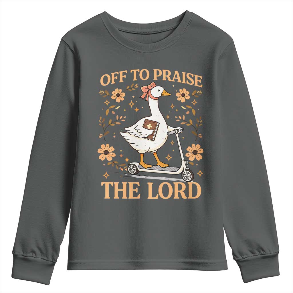 Funny Goose Christian Youth Sweatshirt Off To Praise The Lord Bible Verse Trendy Church