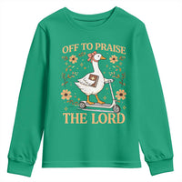 Funny Goose Christian Youth Sweatshirt Off To Praise The Lord Bible Verse Trendy Church