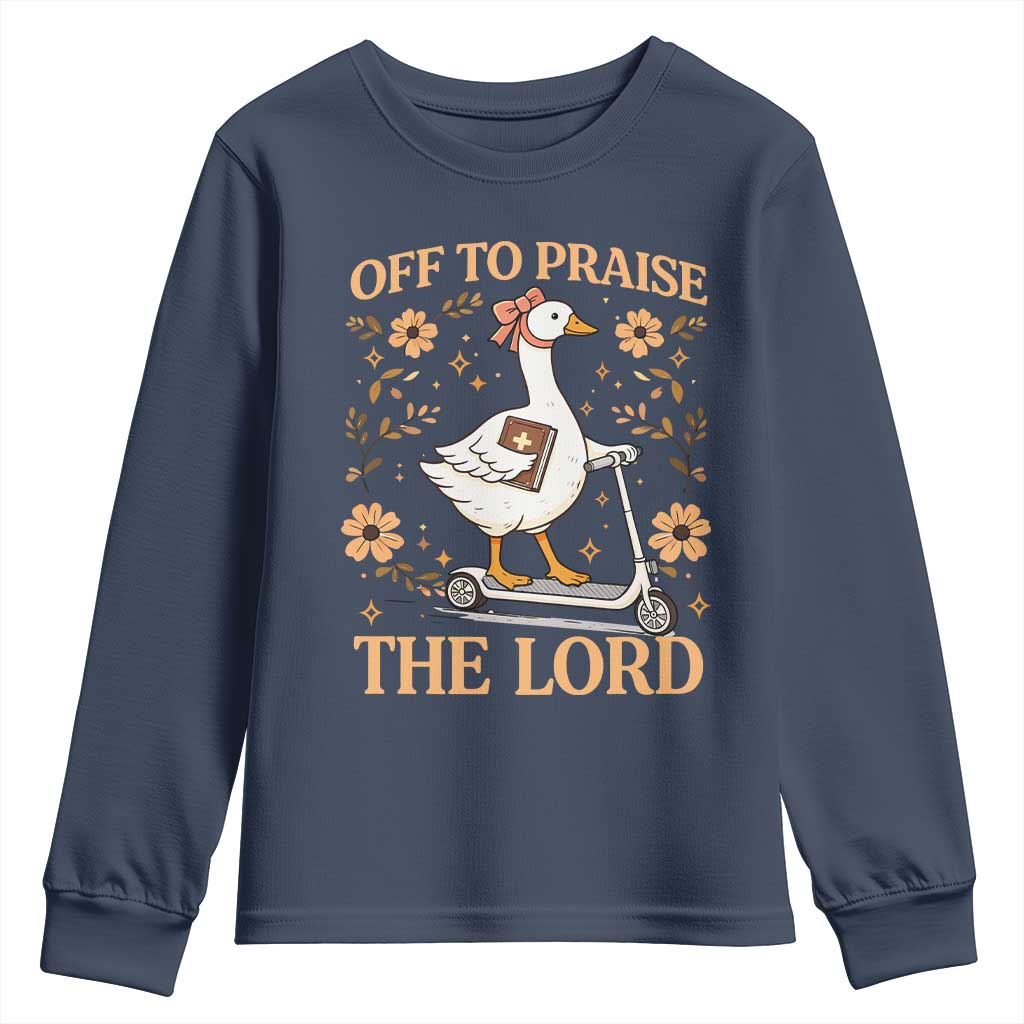 Funny Goose Christian Youth Sweatshirt Off To Praise The Lord Bible Verse Trendy Church