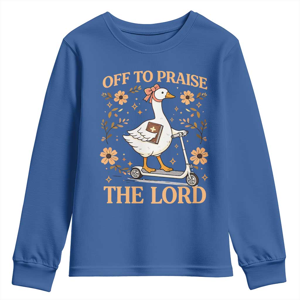 Funny Goose Christian Youth Sweatshirt Off To Praise The Lord Bible Verse Trendy Church