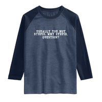 Why Stupid Questions Raglan Shirt Funny Sci Fi Book