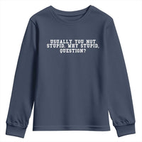 Why Stupid Questions Youth Sweatshirt Funny Sci Fi Book