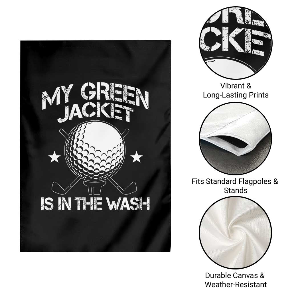 My Jacket Is In The Wash Funny Golfer Garden Flag Georgia Green Golfing Tournament Humor