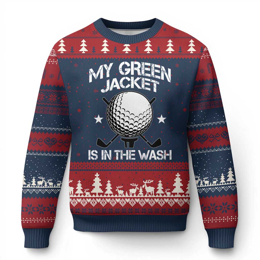 My Jacket Is In The Wash Funny Golfer Ugly Christmas Sweater Georgia Green Golfing Tournament Humor