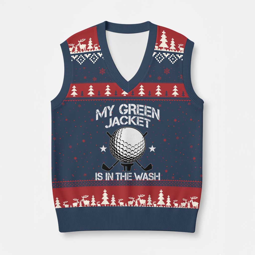 My Jacket Is In The Wash Funny Golfer V-Neck Knit Sweater Vest Georgia Green Golfing Tournament Humor