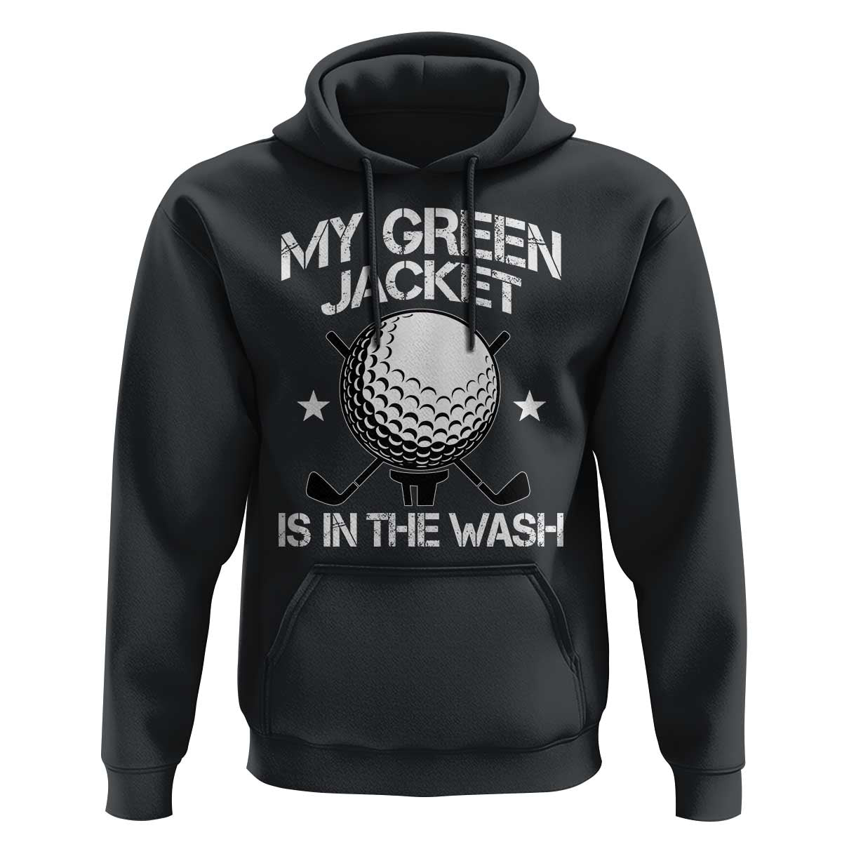 My Jacket Is In The Wash Funny Golfer Hoodie Georgia Green Golfing Tournament Humor