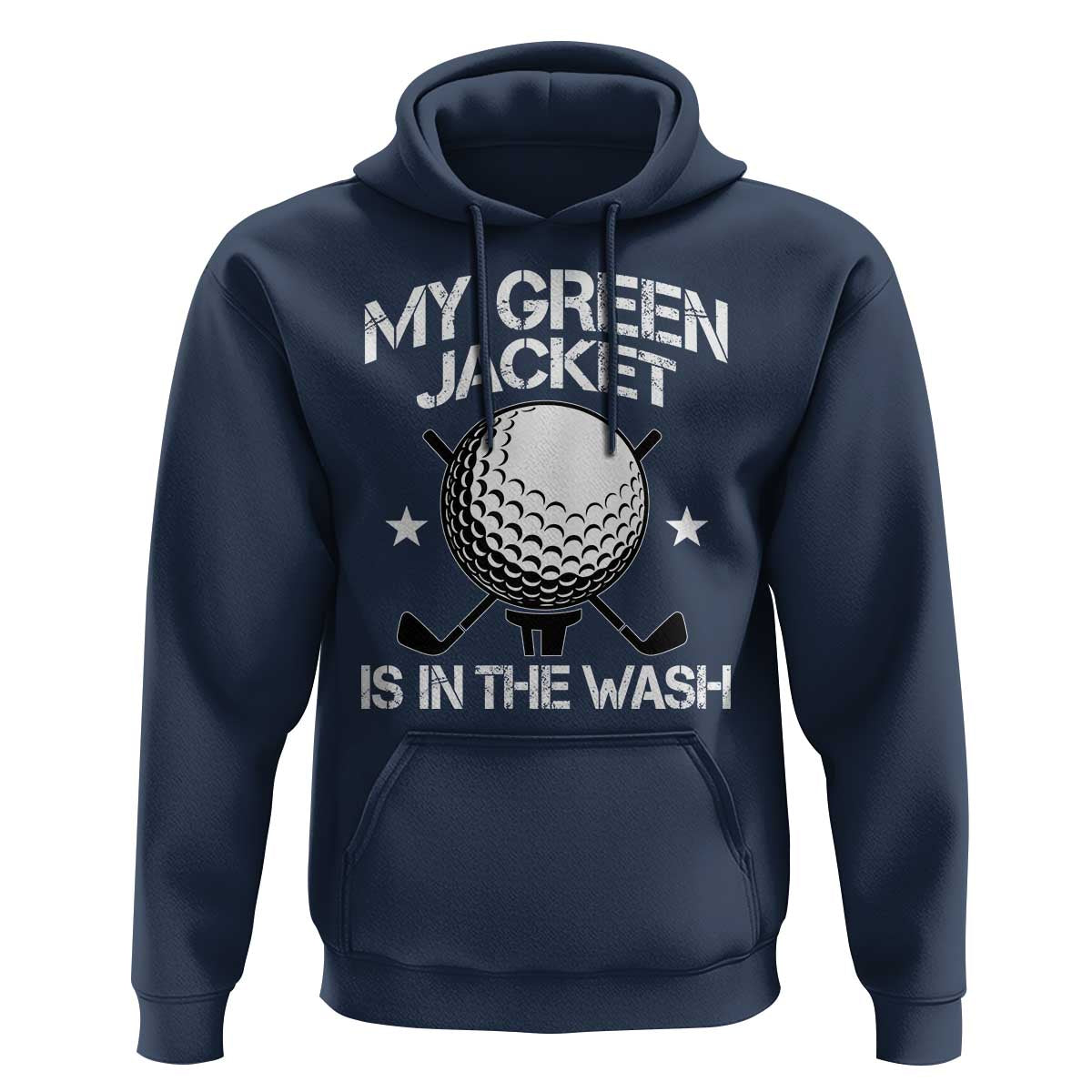 My Jacket Is In The Wash Funny Golfer Hoodie Georgia Green Golfing Tournament Humor