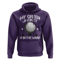 My Jacket Is In The Wash Funny Golfer Hoodie Georgia Green Golfing Tournament Humor