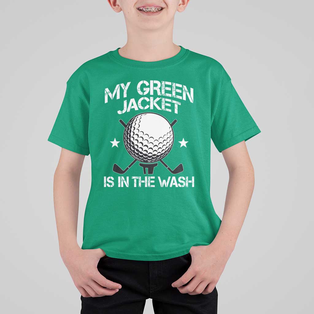 My Jacket Is In The Wash Funny Golfer T Shirt For Kid Georgia Green Golfing Tournament Humor