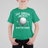 My Jacket Is In The Wash Funny Golfer T Shirt For Kid Georgia Green Golfing Tournament Humor