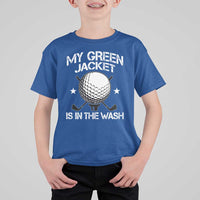 My Jacket Is In The Wash Funny Golfer T Shirt For Kid Georgia Green Golfing Tournament Humor