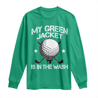 My Jacket Is In The Wash Funny Golfer Long Sleeve Shirt Georgia Green Golfing Tournament Humor