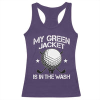 My Jacket Is In The Wash Funny Golfer Racerback Tank Top Georgia Green Golfing Tournament Humor