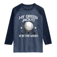 My Jacket Is In The Wash Funny Golfer Raglan Shirt Georgia Green Golfing Tournament Humor
