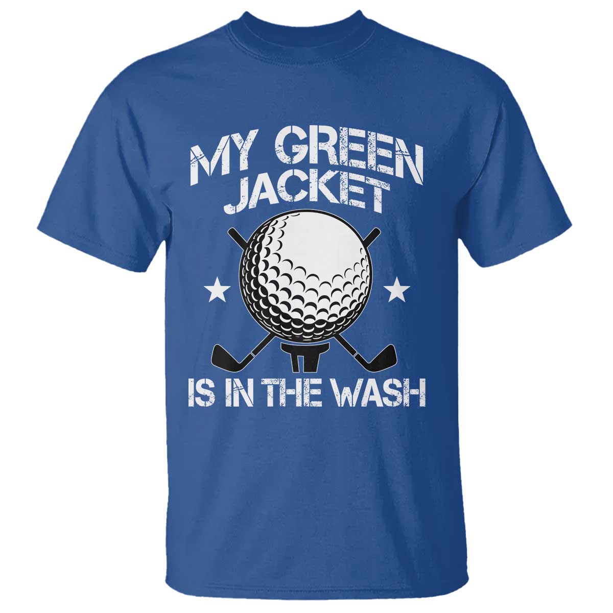 My Jacket Is In The Wash Funny Golfer T Shirt Georgia Green Golfing Tournament Humor