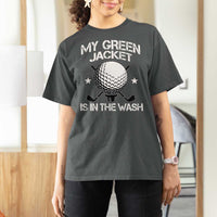 My Jacket Is In The Wash Funny Golfer T Shirt For Women Georgia Green Golfing Tournament Humor