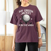 My Jacket Is In The Wash Funny Golfer T Shirt For Women Georgia Green Golfing Tournament Humor