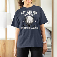My Jacket Is In The Wash Funny Golfer T Shirt For Women Georgia Green Golfing Tournament Humor