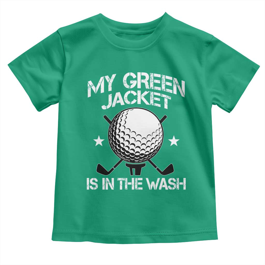 My Jacket Is In The Wash Funny Golfer Toddler T Shirt Georgia Green Golfing Tournament Humor