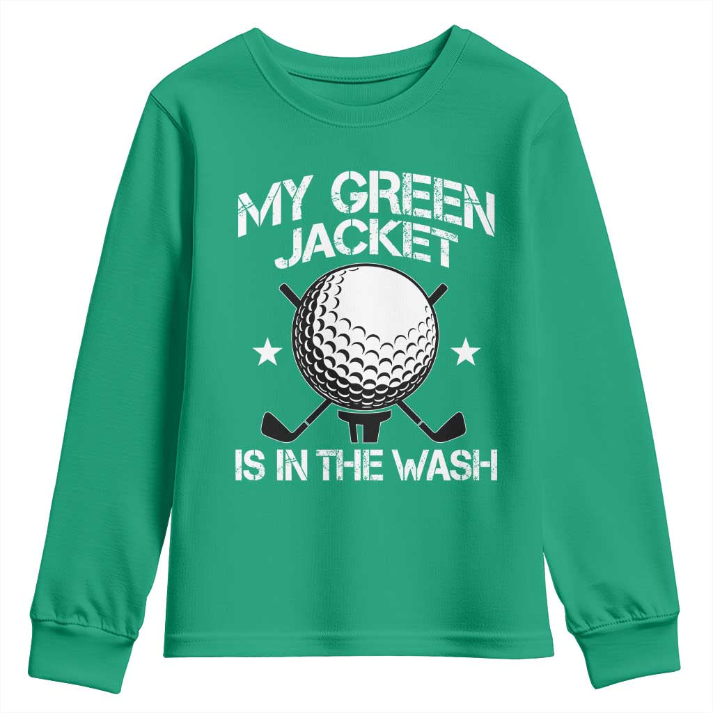 My Jacket Is In The Wash Funny Golfer Youth Sweatshirt Georgia Green Golfing Tournament Humor