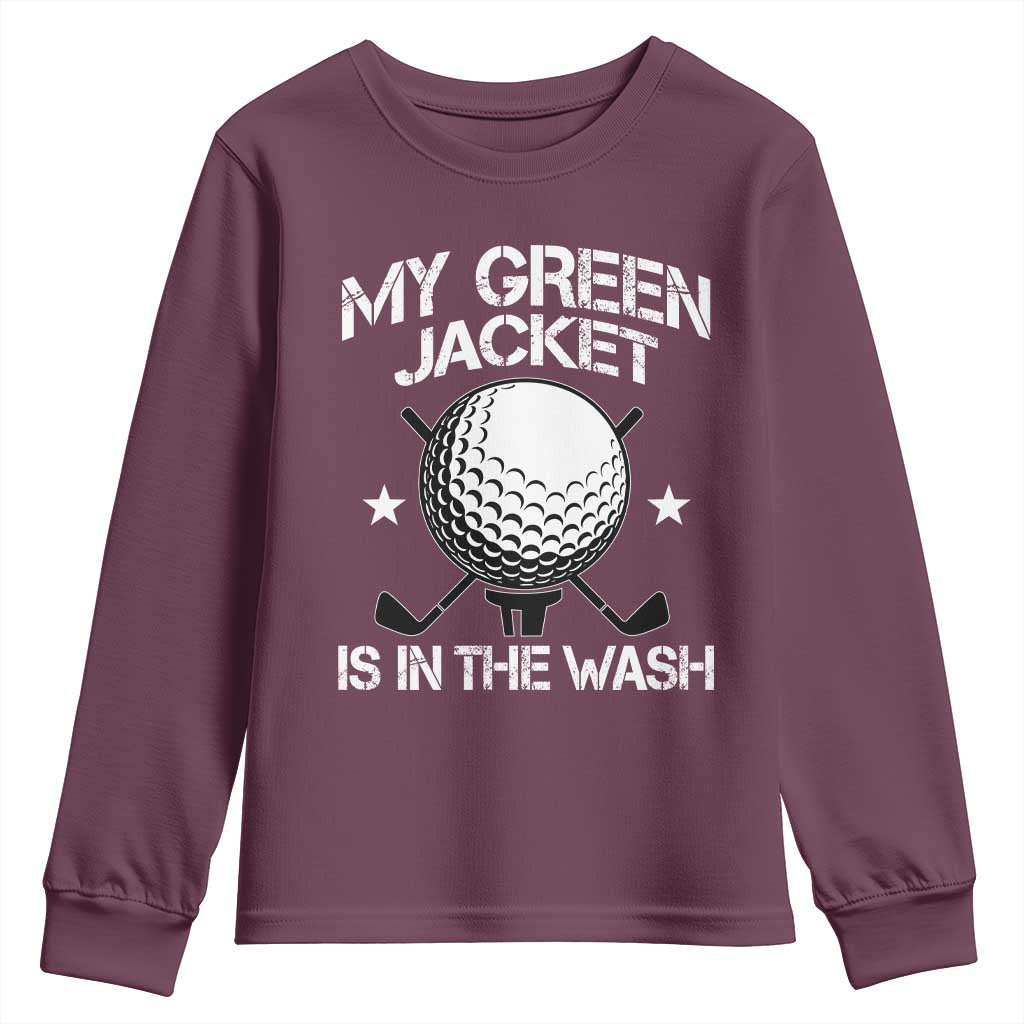 My Jacket Is In The Wash Funny Golfer Youth Sweatshirt Georgia Green Golfing Tournament Humor