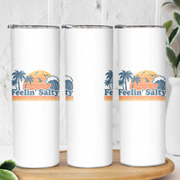 Funny Feelin Salty Skinny Tumbler Retro Beach Summer Vacation - Wonder Print Shop