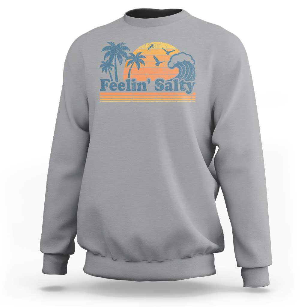 Funny Feelin Salty Sweatshirt Retro Beach Summer Vacation - Wonder Print Shop