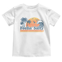 Funny Feelin Salty Toddler T Shirt Retro Beach Summer Vacation - Wonder Print Shop