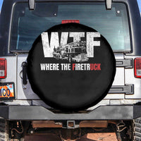 Funny Firefighter Spare Tire Cover WTF What The Firetruck Fireman Gift - Wonder Print Shop