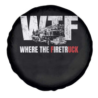 Funny Firefighter Spare Tire Cover WTF What The Firetruck Fireman Gift - Wonder Print Shop