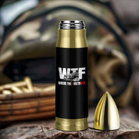 Funny Firefighter Bullet Tumbler WTF What The Firetruck Fireman Gift - Wonder Print Shop