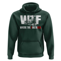 Funny Firefighter Hoodie WTF What The Firetruck Fireman Gift - Wonder Print Shop