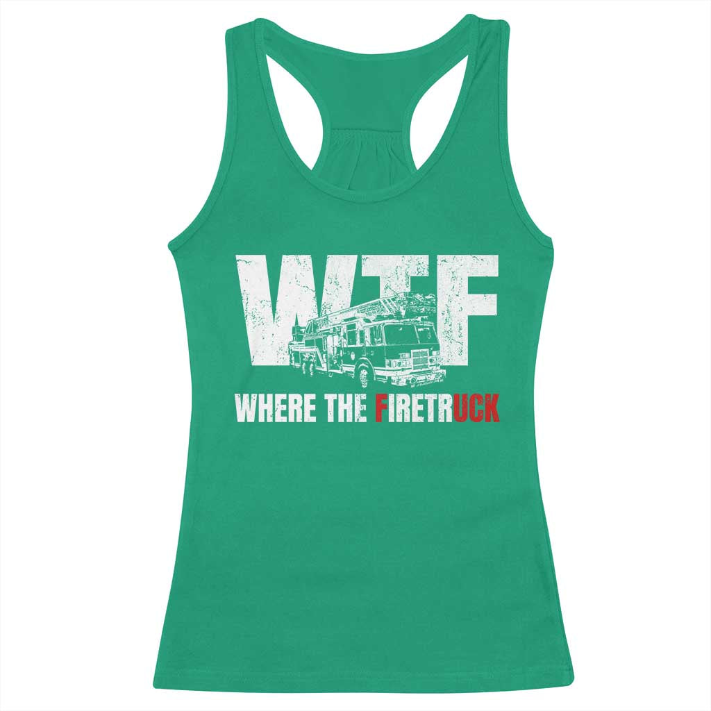 Funny Firefighter Racerback Tank Top WTF What The Firetruck Fireman Gift - Wonder Print Shop