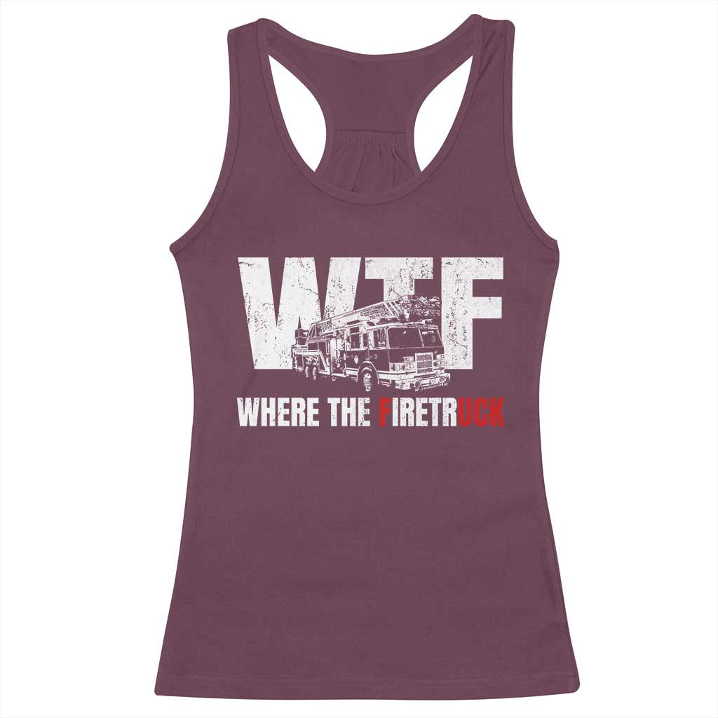 Funny Firefighter Racerback Tank Top WTF What The Firetruck Fireman Gift - Wonder Print Shop