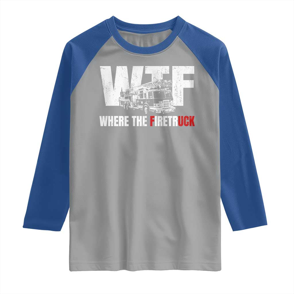 Funny Firefighter Raglan Shirt WTF What The Firetruck Fireman Gift - Wonder Print Shop