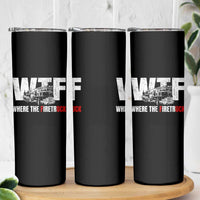 Funny Firefighter Skinny Tumbler WTF What The Firetruck Fireman Gift - Wonder Print Shop