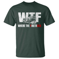 Funny Firefighter T Shirt WTF What The Firetruck Fireman Gift - Wonder Print Shop